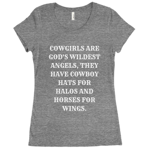 The Comfiest Cowgirl T-Shirt - *Cowgirls are God's Wildest Angels* Soft T-Shirt - Women's